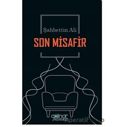 Son Misafir - Şahbettin Ali - Gülnar Yayınları