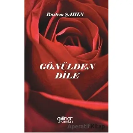 Gönülden Dile - Rüstem Şahin - Gülnar Yayınları