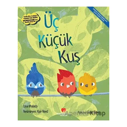 Üç Küçük Kuş - Lysa Mullady - Sabri Ülker Vakfı Yayınları
