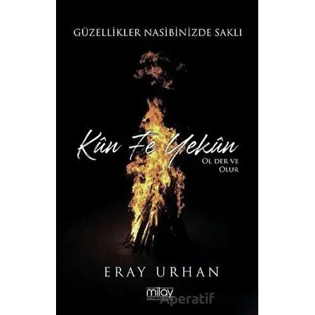 Kün Fe Yekün - Eray Urhan - Milay Yayınları