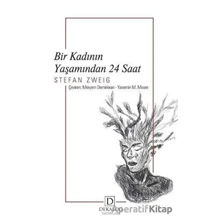 Bir Kadının Yaşamından 24 Saat - Stefan Zweig - Dekalog Yayınları