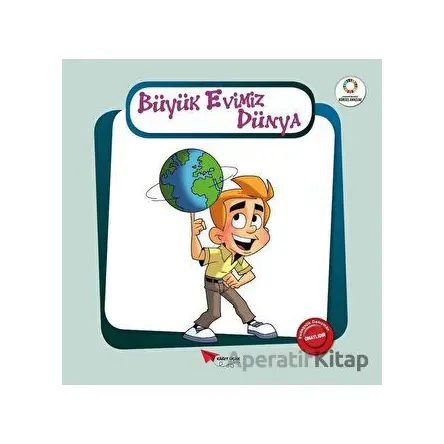 Büyük Evimiz Dünya - Yeşil Gezegenimiz - Kolektif - Kağıt Uçak Yayınları