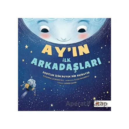 Ay’ın İlk Arkadaşları - Susanna Leonard Hill - The Kitap Çocuk