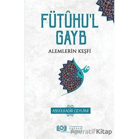 Fütuhul Gayb - Abdülkadir Geylani - Çağdaş Kitap