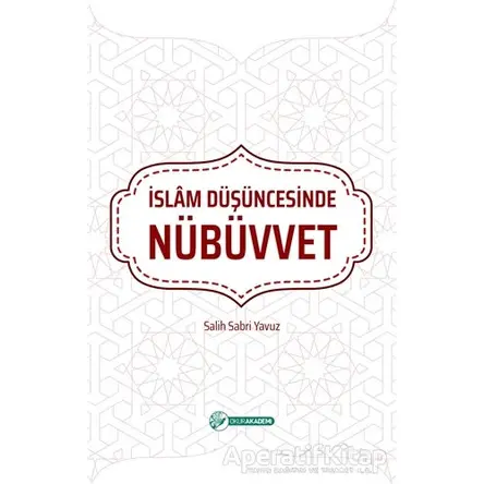 İslam Düşüncesinde Nübüvvet - Salih Sabri Yavuz - Okur Akademi