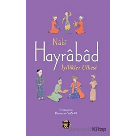 Hayrabad - İyilikler Ülkesi - Nabi - Kut Yayınları