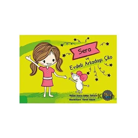 Sera ve Evdeki Arkadaşı Çiko - Terry Bahar Paltura - Potink Kitap