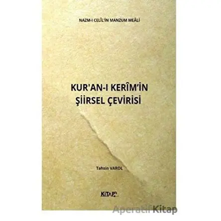 Nazm-ı Celilin Manzum Meali: Kuran-ı Kerimin Şiirsel Çevirisi - Tahsin Varol - Kitap72 Yayınları