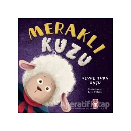 Meraklı Kuzu - Sevde Tuba Okçu - Timaş Çocuk