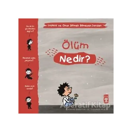 Ölüm Nedir? - Yaman ve Onun Bitmek Bilmeyen Soruları - Gwenaelle Boulet - Timaş Çocuk