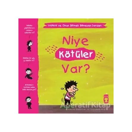 Niye Kötüler Var? - Yaman ve Onun Bitmek Bilmeyen Soruları - Gwenaelle Boulet - Timaş Çocuk