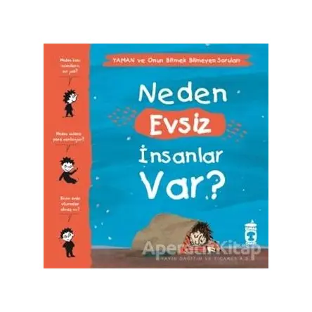 Neden Evsiz İnsanlar Var? - Yaman ve Onun Bitmek Bilmeyen Soruları - Gwenaelle Boulet - Timaş Çocuk