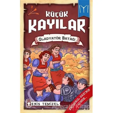 Küçük Kayılar 2 - Gladyatör Batağı - Enis Temizel - Timaş Çocuk
