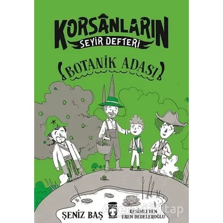 Botanik Adası - Korsanların Seyir Defteri - Şeniz Baş - Timaş Çocuk