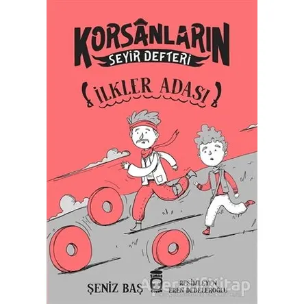 İlkler Adası - Korsanların Seyir Defteri - Şeniz Baş - Timaş Çocuk