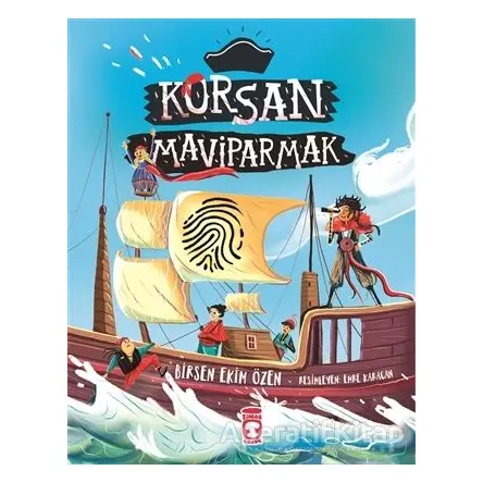 Korsan Mavi Parmak - Birsen Ekim Özen - Timaş Çocuk