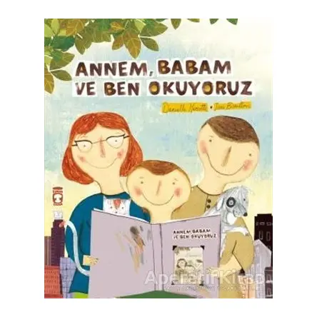 Annem Babam ve Ben Okuyoruz - Daniella Marcotte - Timaş Çocuk