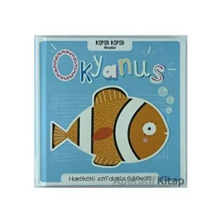 Kıpır Kıpır Kitaplar Okyanus - Kolektif - Doğan Çocuk