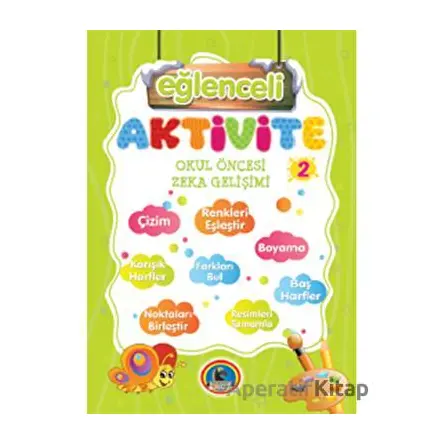 Aktivite Zeka Eğitimi 2 - Örnekli Renkli - Kolektif - Karatay Çocuk