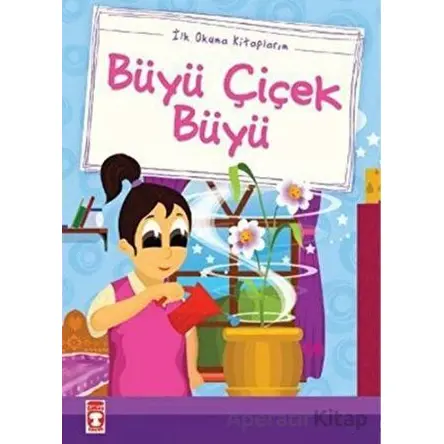 Büyü Çiçek Büyü - Mustafa Orakçı - Timaş Çocuk