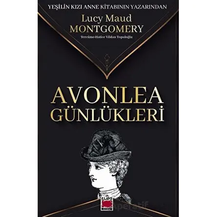 Avonlea Günlükleri - Lucy Maud Montgomery - Elips Kitap