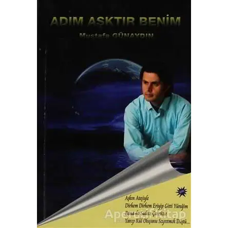 Adım Aşktır Benim - Mustafa Günaydın - Cinius Yayınları