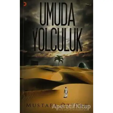Umuda Yolculuk - Mustafa Öztürk - Cinius Yayınları