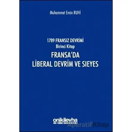 1789 Fransız Devrimi Birinci Kitap: Fransada Liberal Devrim ve Sieyes