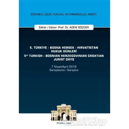 5. Türkiye - Bosna Hersek - Hırvatistan Hukuk Günleri - 5. Turkish - Bosnian Herzegovinian Croatian