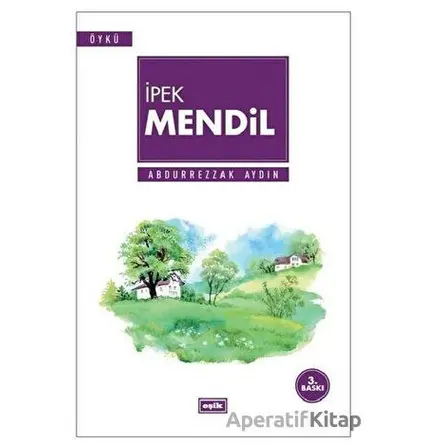 İpek Mendil - Abdurrezzak Aydın - Eşik Yayınları