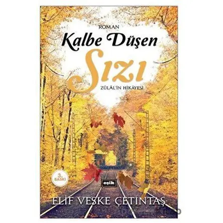 Kalbe Düşen Sızı - Elif Veske Çetintaş - Eşik Yayınları