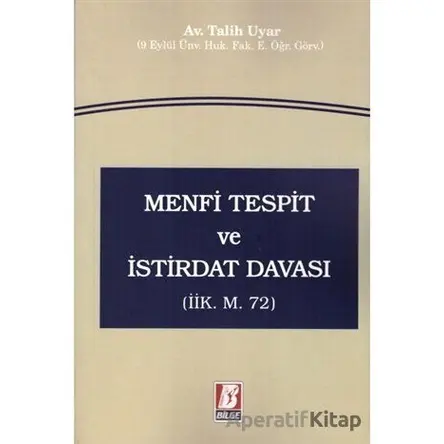 Menfi Tespit ve İstirdat Davası (İİK m. 72) - Talih Uyar - Bilge Yayınevi