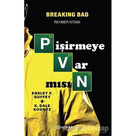 Pişirmeye Var Mısın (Breaking Bad Rehber Kitabı) - Ensley F. Guffey - Epsilon Yayınevi