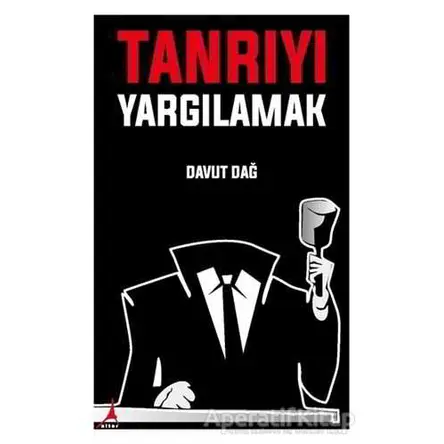 Tanrıyı Yargılamak - Davut Dağ - Alter Yayıncılık