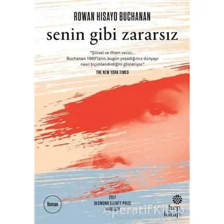 Senin Gibi Zararsız - Rowan Hisayo Buchanan - Hep Kitap