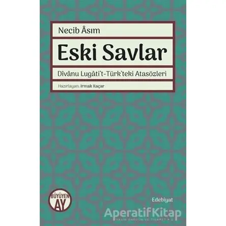 Eski Savlar - Necib Asım - Büyüyen Ay Yayınları