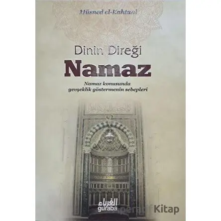 Dinin Direği Namaz - Müsned El-Kahtani - Guraba Yayınları