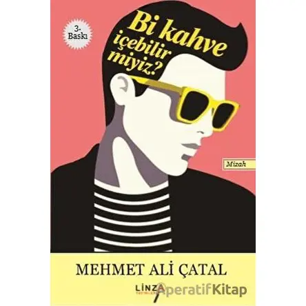 Bi Kahve İçebilir Miyiz? - Mehmet Ali Çatal - Linza Yayınları