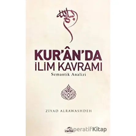 Kuranda İlim Kavramı - Ziyad Alrawashde - Ravza Yayınları