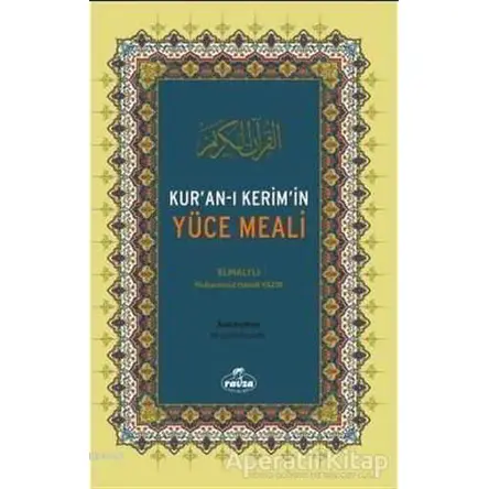 Kuran-ı Kerimin Yüce Meali - Elmalılı Muhammed Hamdi Yazır - Ravza Yayınları