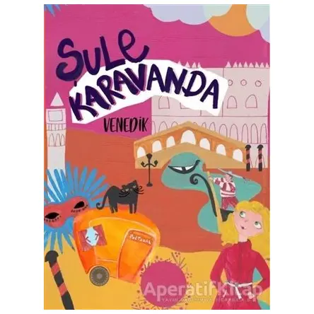 Şule Karavanda - Venedik - Şule Cingil Köse - Erik Yayınları