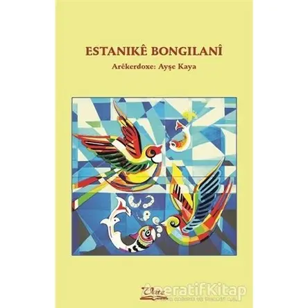 Estanıke Bongılani - Ayşe Kaya - Vate Yayınevi