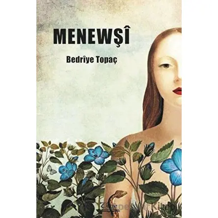 Menewşi - Bedriye Topaç - Vate Yayınevi