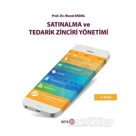 Satınalma ve Tedarik Zinciri Yönetimi - Murat Erdal - Beta Yayınevi