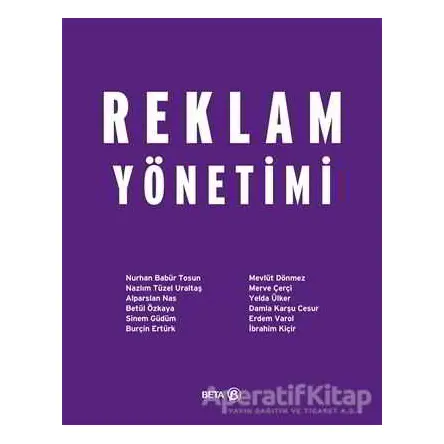 Reklam Yönetimi - Nurhan Babür Tosun - Beta Yayınevi