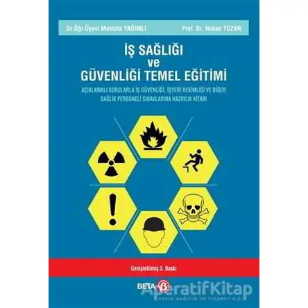 İş Sağlığı ve Güvenliği Temel Eğitimi - Mustafa Yağımlı - Beta Yayınevi