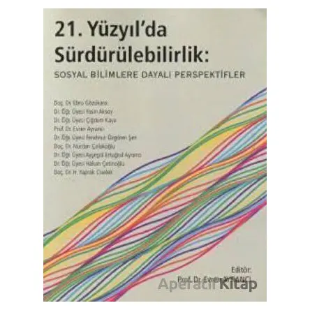 21. Yüzyılda Sürdürülebilirlik: Sosyal Bilimlere Dayalı Perspektif - Kolektif - Beta Yayınevi