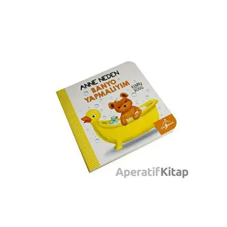 Anne Neden Banyo Yapmalıyım - Anna Casalis - Çocuk Gezegeni