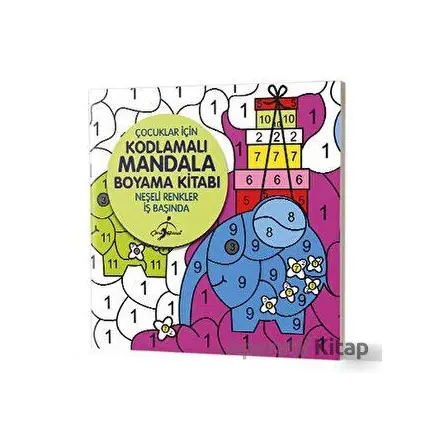 Neşeli Renkler İş Başında - Çocuklar İçin Kodlamalı Mandala Boyama Kitabı