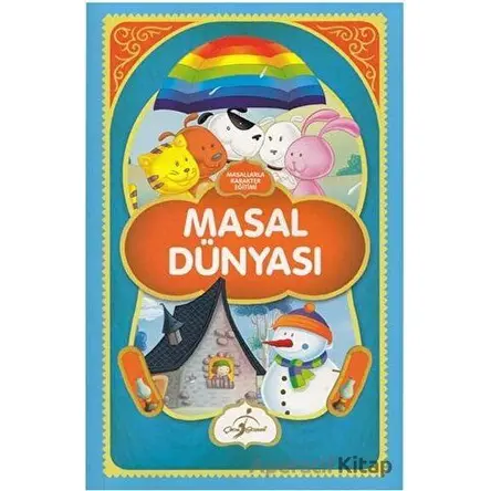 Masal Dünyası - Masallarla Karakter Eğitimi - Ecehan Çetin - Çocuk Gezegeni